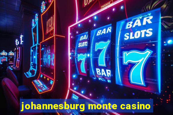 johannesburg monte casino